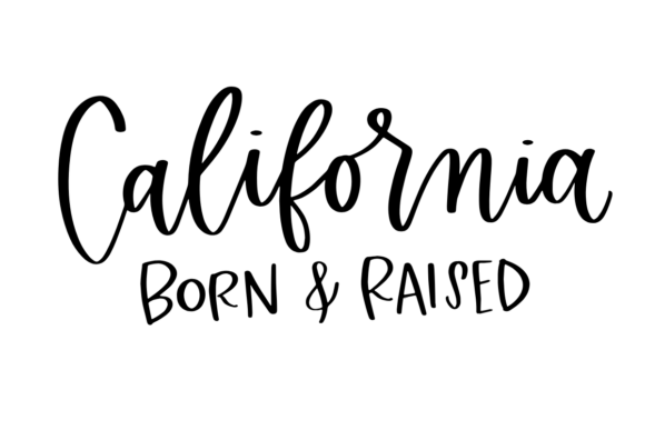 California Born and Raised