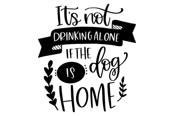 Drinking Humor Dog Lover