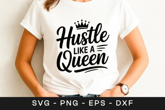 Hustle Like a Queen Women Empowerment