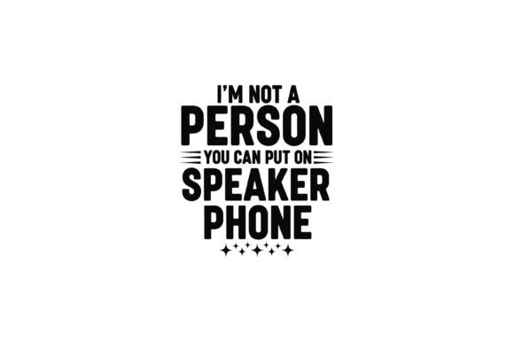Not Person Speaker Phone Humor