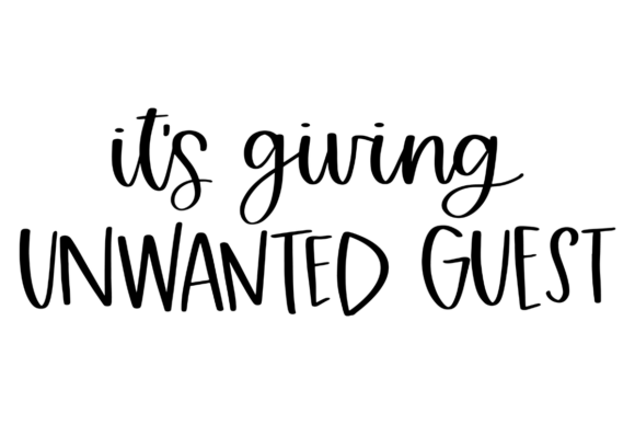 Unwanted Guest Funny Welcome